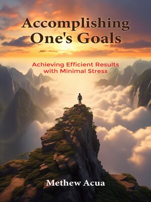 cover image of Accomplishing One's Goals